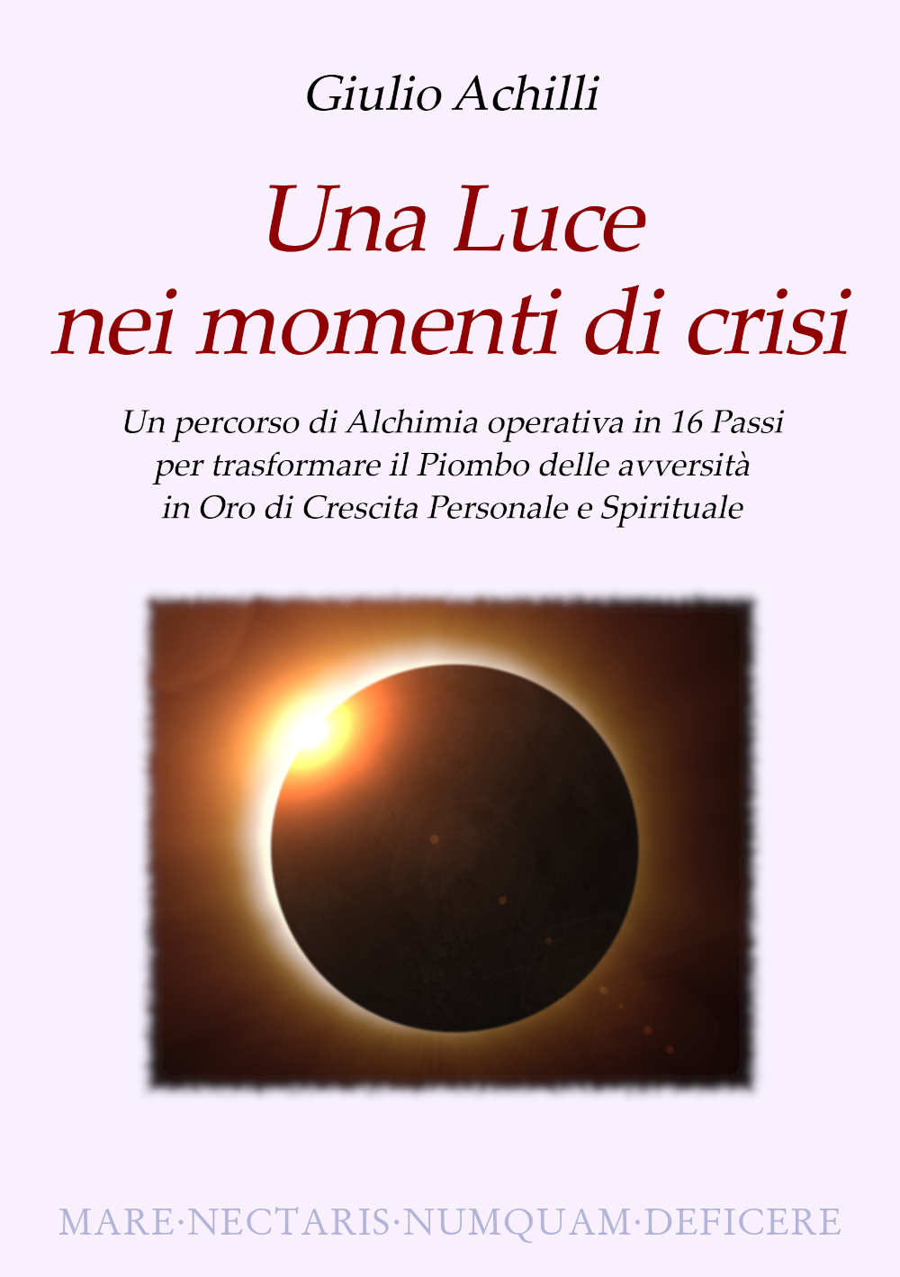Una Luce nei momenti di crisi ~ un libro di Giulio Achilli title=